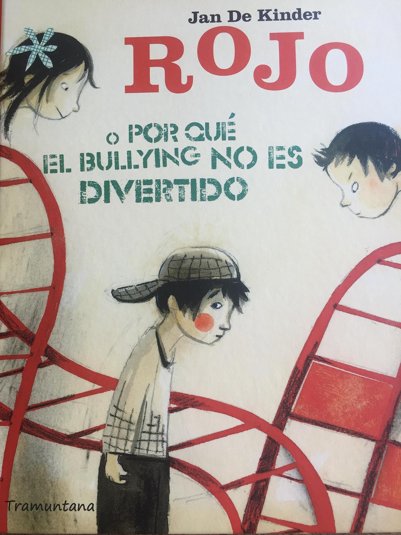 Rojo: Por Que El Bullying no es Divertido