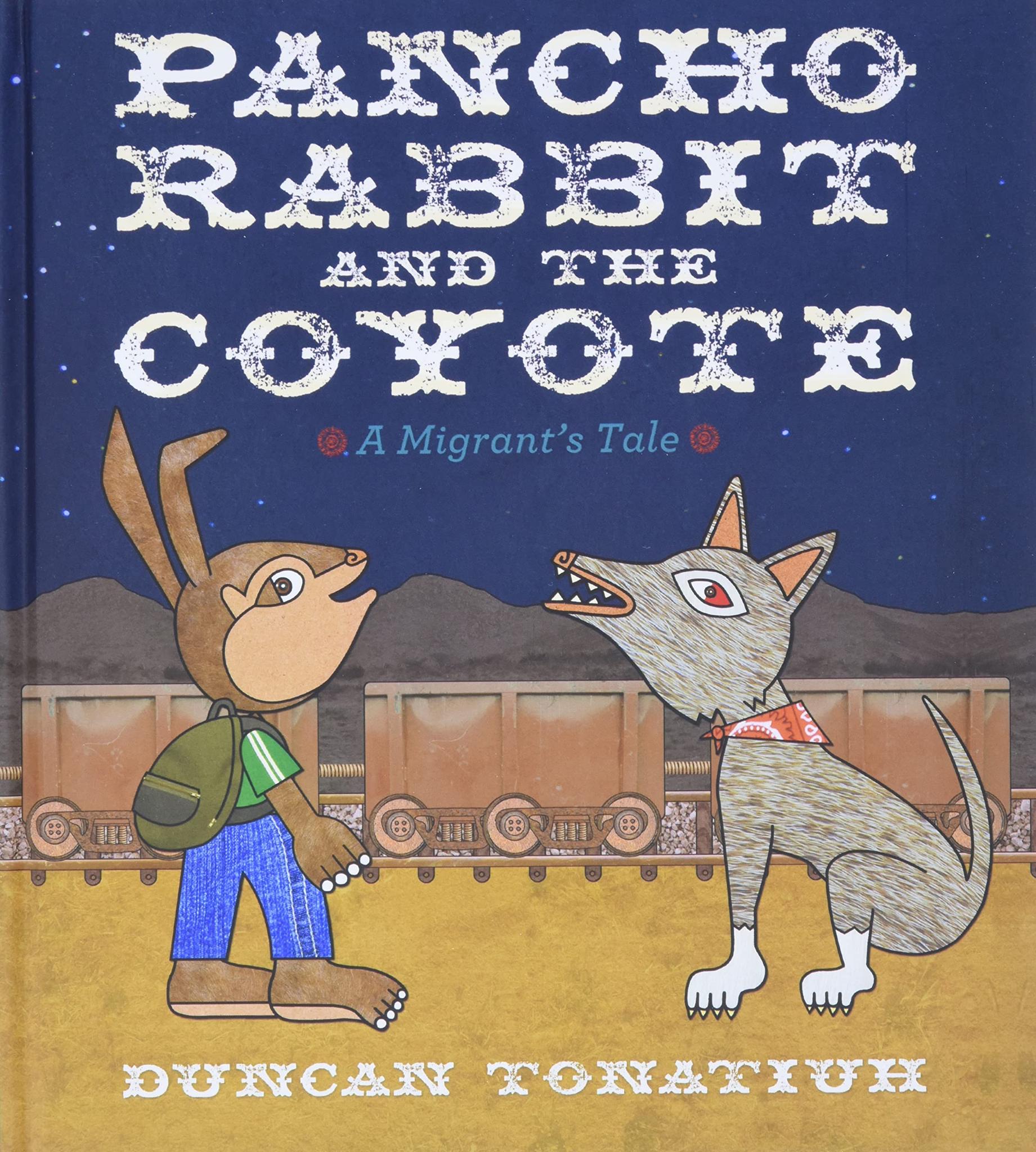 Pancho Rabbit and the Coyote: A Migrant's Tale