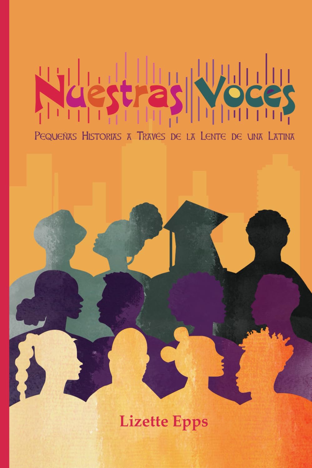 Our Voices: Little Stories Through A Latina Lens