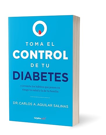 Toma el control de tu diabetes y revierte los hábitos que ponen en riesgo tu sal ud / Take Control of Your Diabetes and Undo the Habits (Spanish Edition) Paperback
