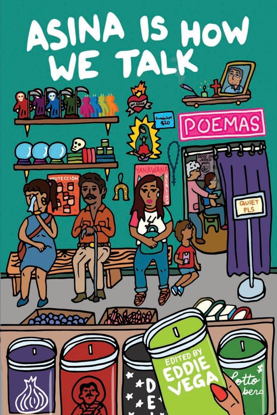 Asina is How We Talk: A collection of Tejano poetry written en la lengua de la gente Paperback