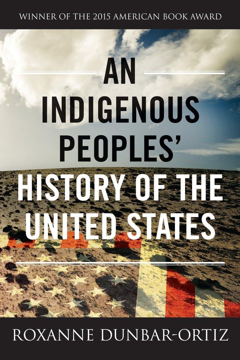 An Indigenous Peoples' History of the United States (Paperback)