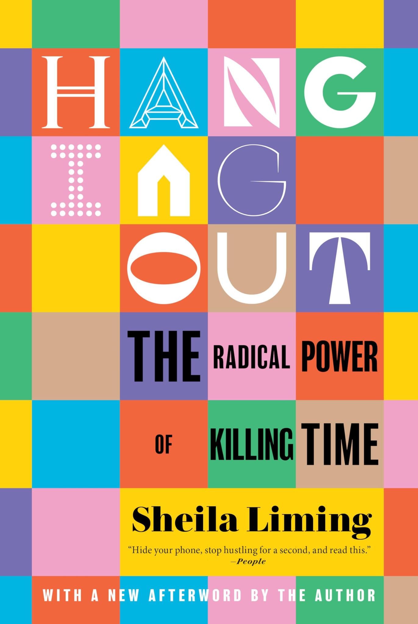 Hanging out the Radical Power of Killing Time