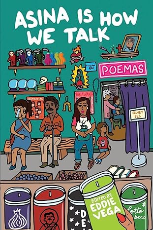 Asina is How We Talk: A collection of Tejano poetry written en la lengua de la gente Paperback