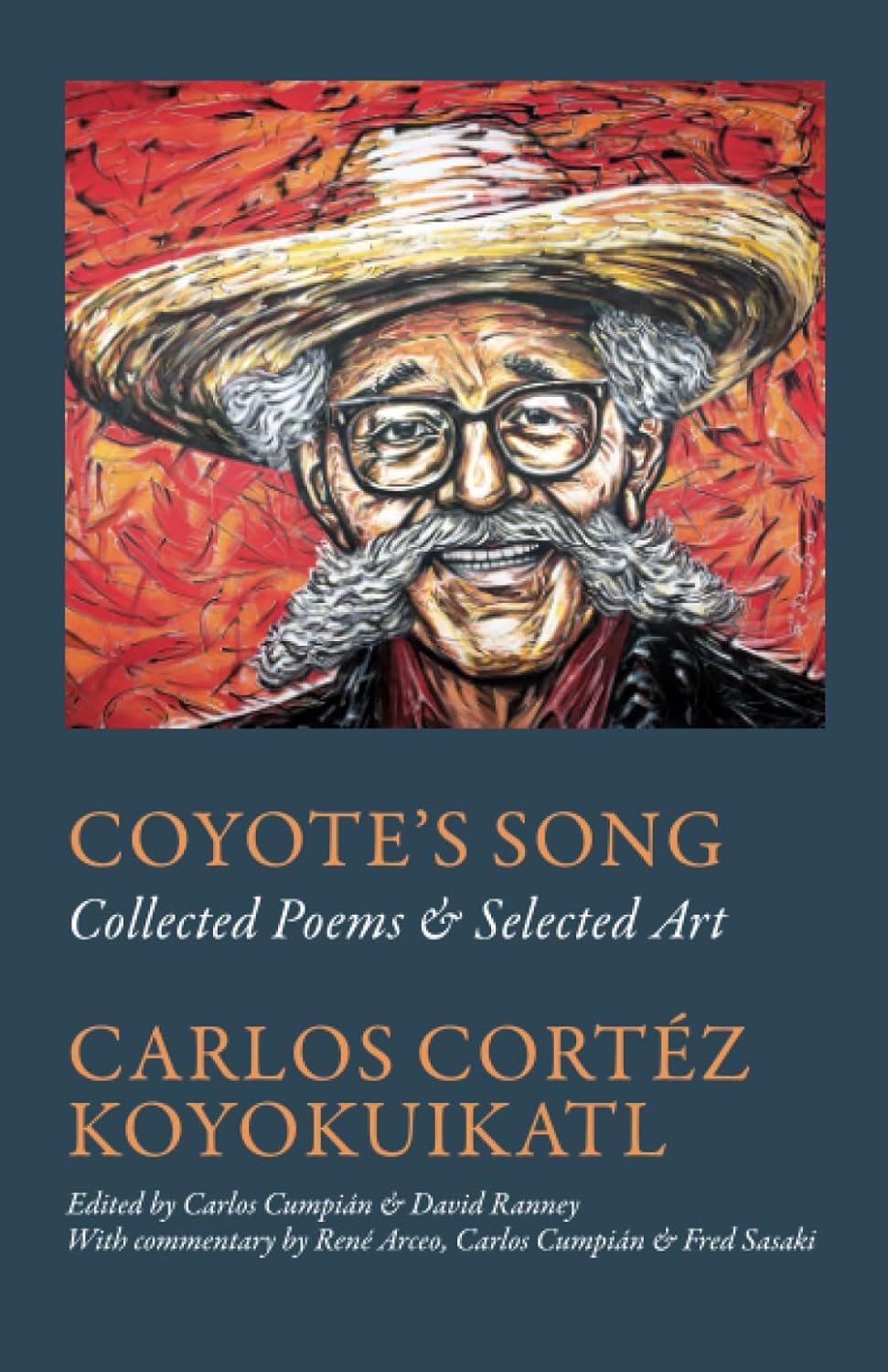 Coyote's Song: Collected Poems & Selected Art of Carlos Cortez Koyokuikatl