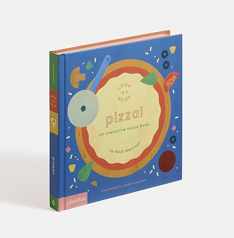 Pizza!: An Interactive Recipe Book (Cook In A Book) Board book