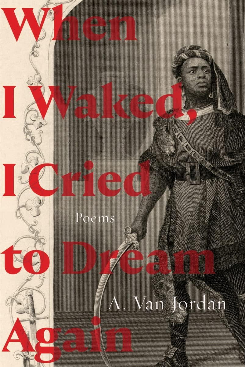 When I Waked, I Cried To Dream Again: Poems (HC)