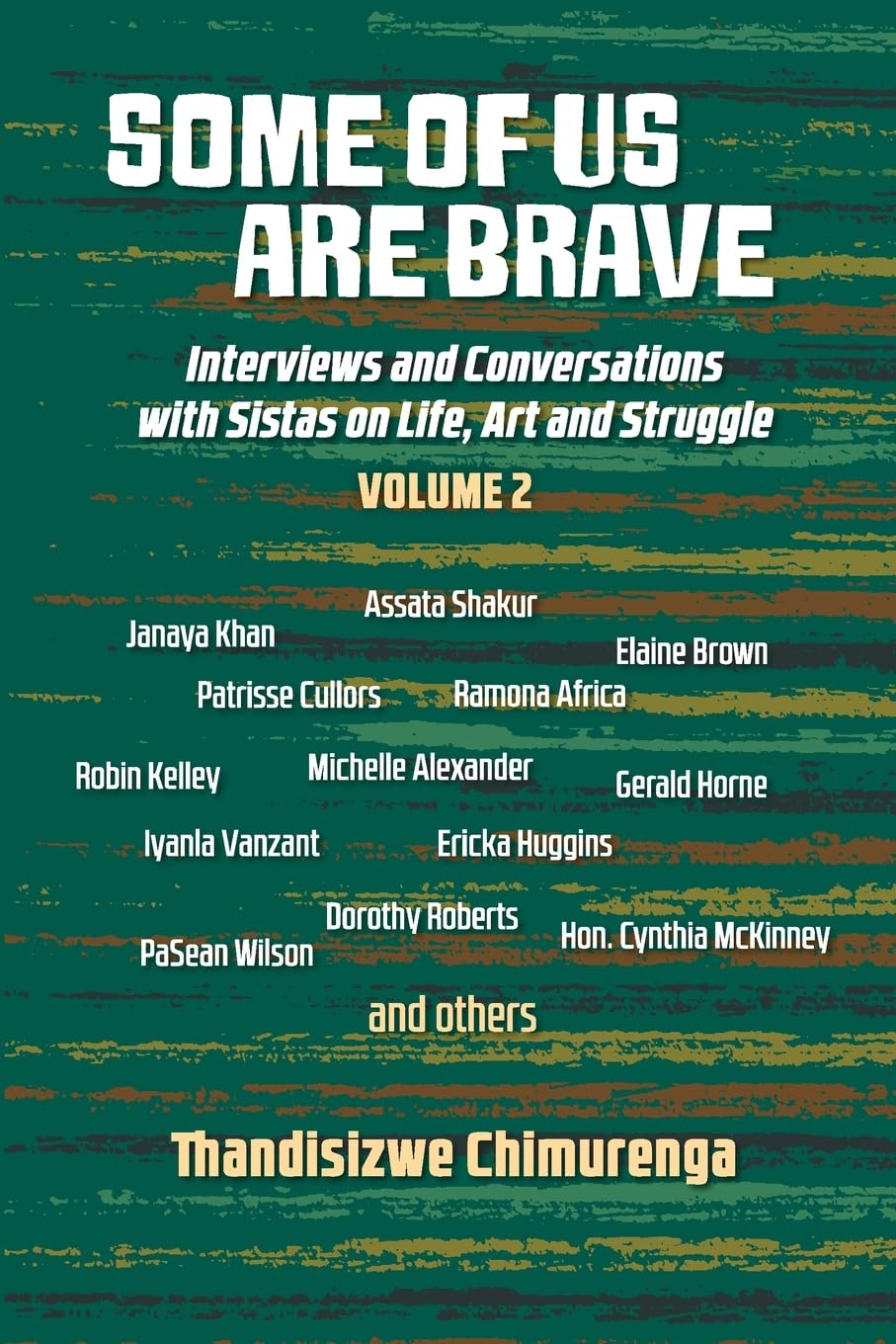 Some of us are brave (Vol 2): Interviews and Conversations With Sistas on Life, Art and Struggle, 2003-2016