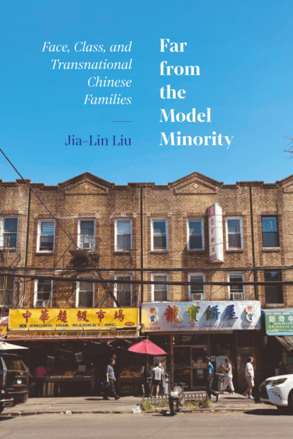 Far from the Model Minority: Face, Class, and Transnational Chinese Families