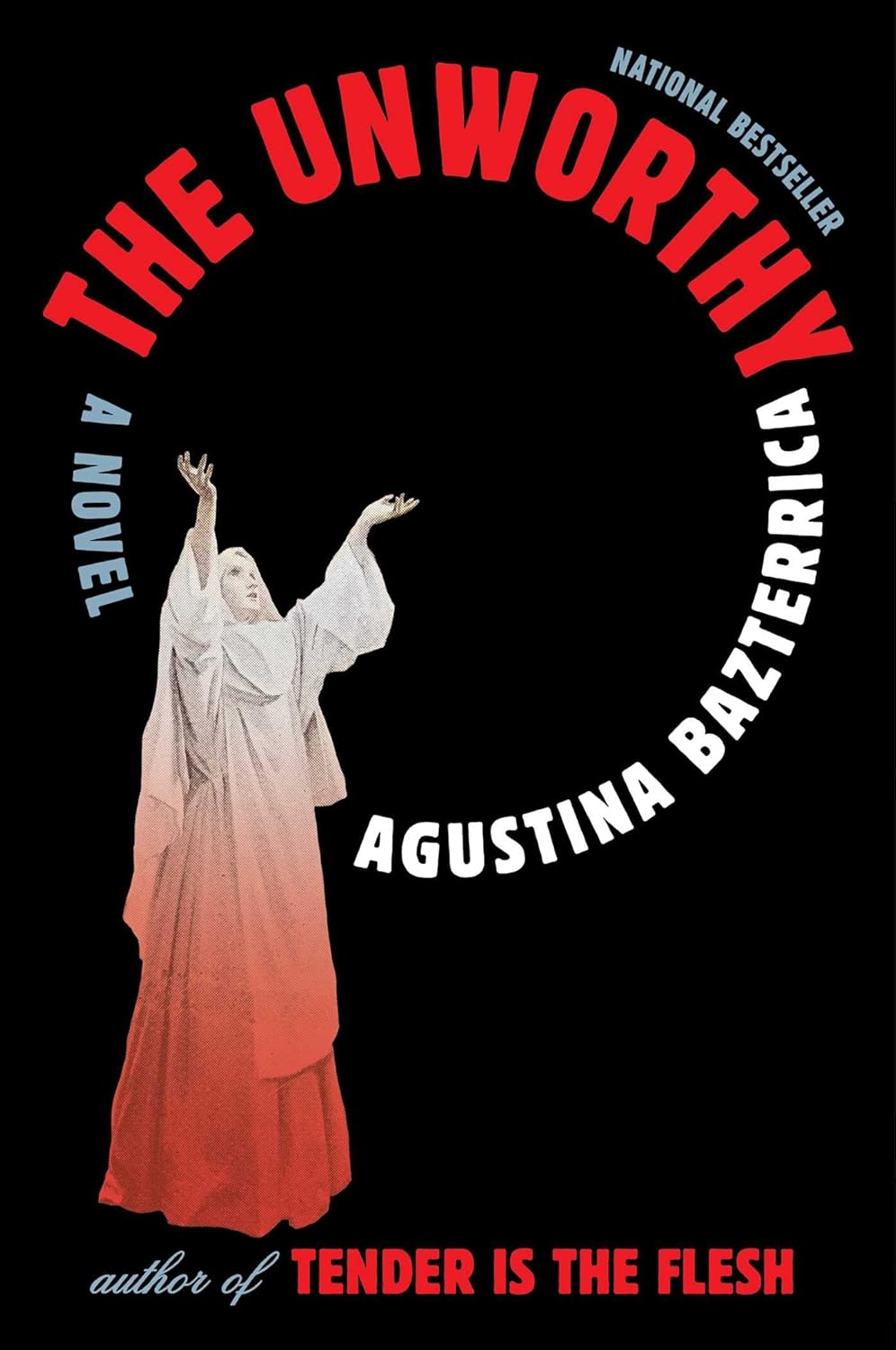 The Unworthy A Novel