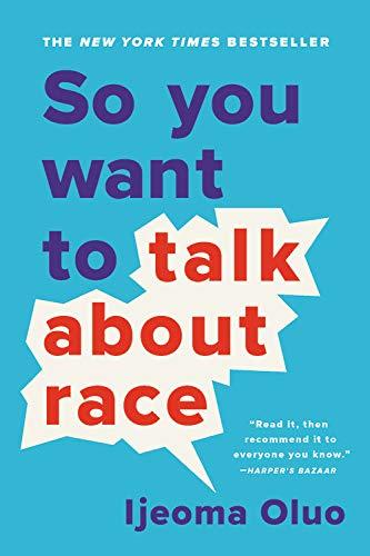 So You Want to Talk About Race (PB)