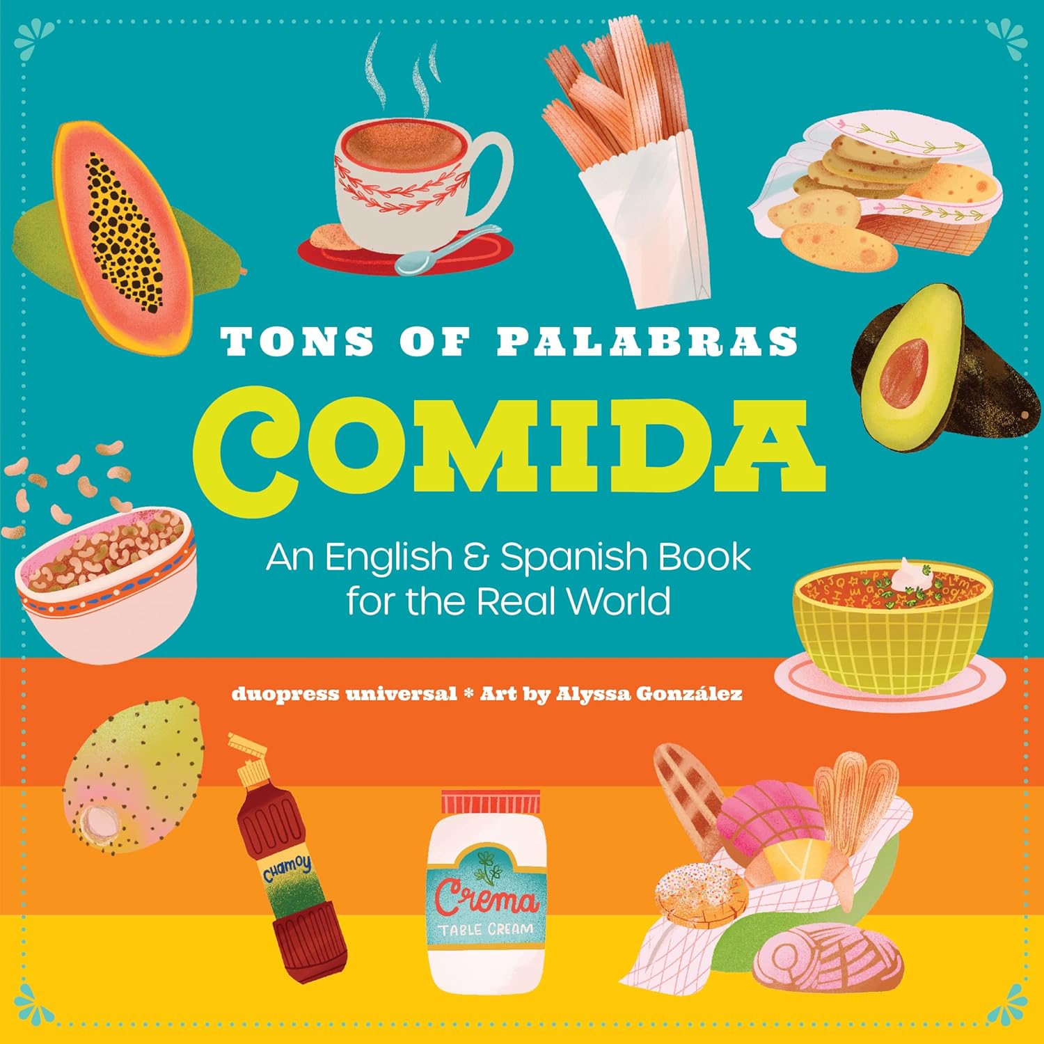 Tons of Palabras: Comida: An English & Spanish Book for kids to help them learn how words from those languages can be used each day.