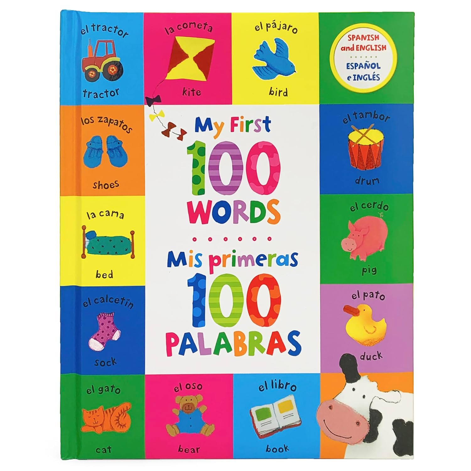 My First 100 Words - Mis Primeras 100 Palabras - English / Spanish First Words Bilingual Book, Ages 1-7 (en español) Hardcover
