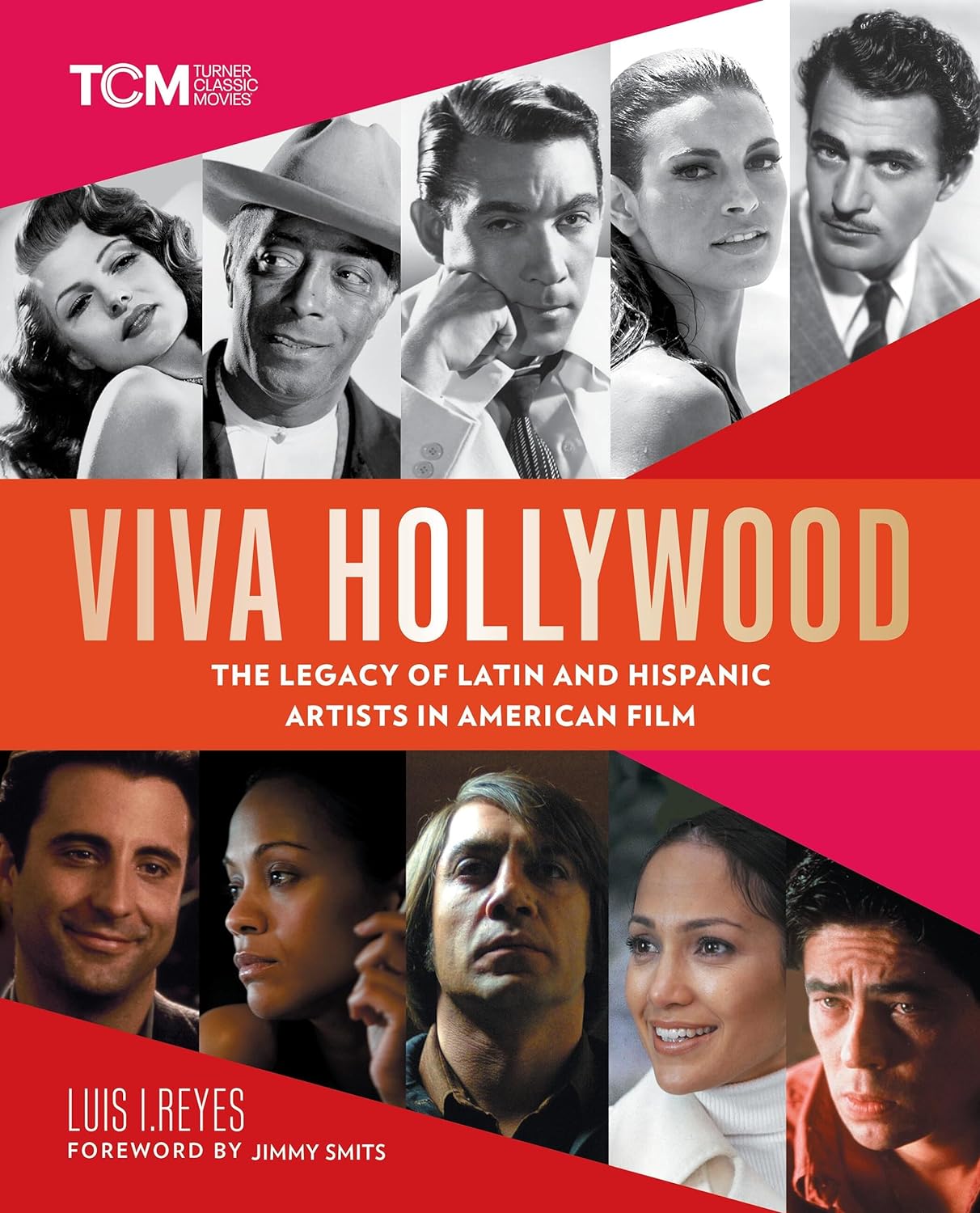 Viva Hollywood: The Legacy of Latin and Hispanic Artists in American Film (Turner Classic Movies) Hardcover