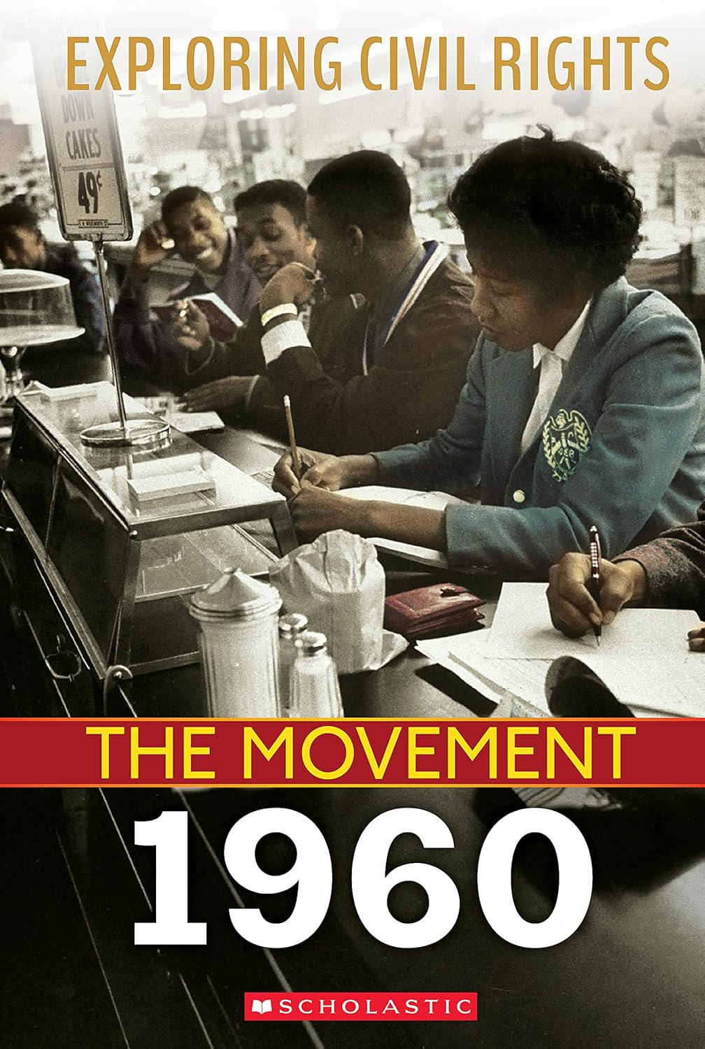Exploring Civil Rights: The Movement: 1960 (Library Edition)