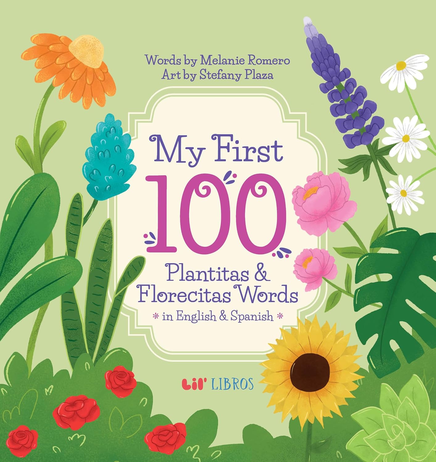 My First 100 Plantitas & Florecitas Words in English & Spanish (Lil' Libros Bilingual Book)