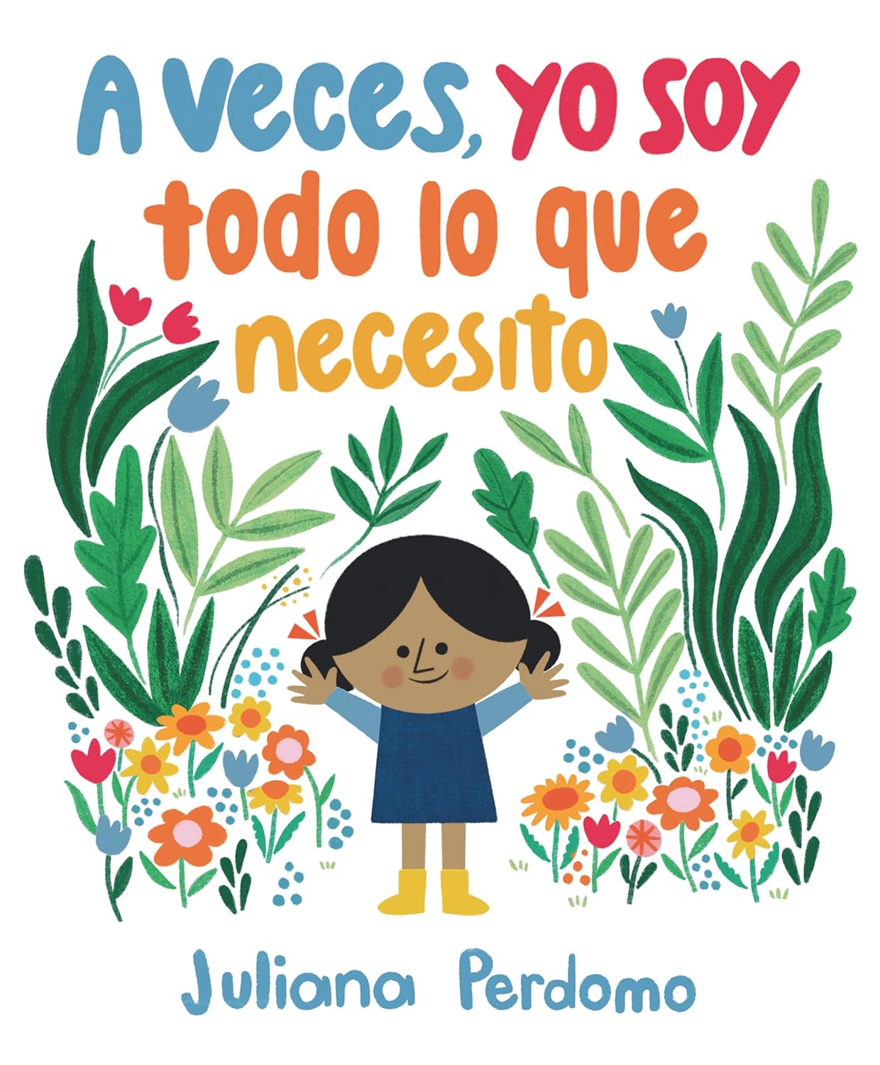 A veces, yo soy todo lo que necesito (Spanish Edition)