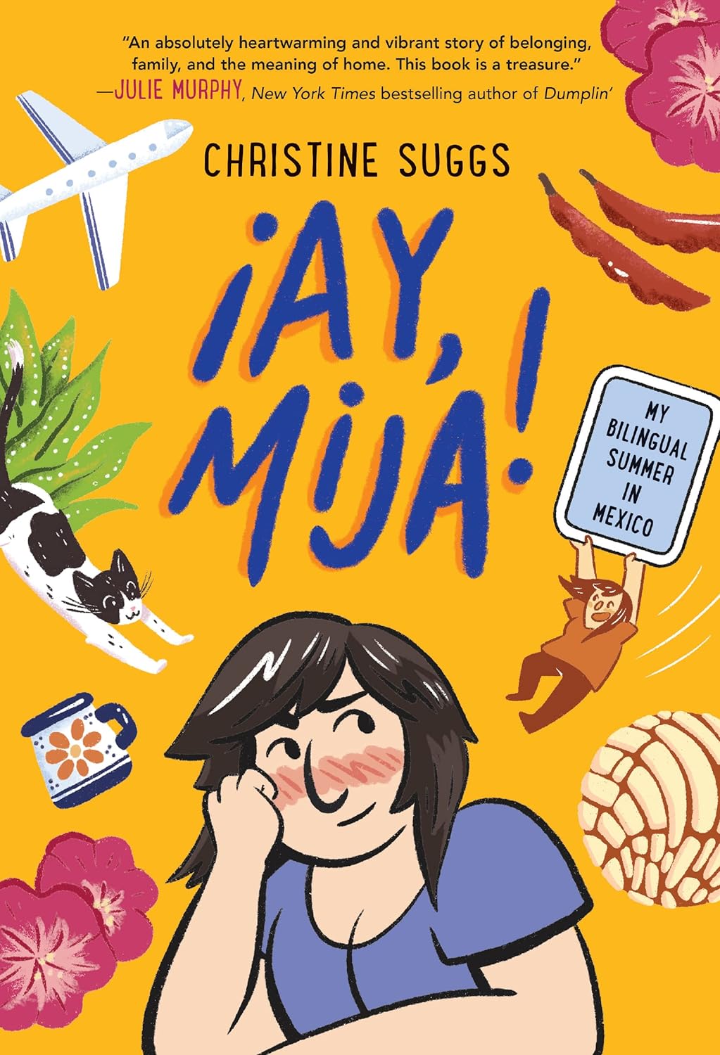 ¡Ay, Mija! (A Graphic Novel): My Bilingual Summer in Mexico (¡Ay, Mija!) Paperback