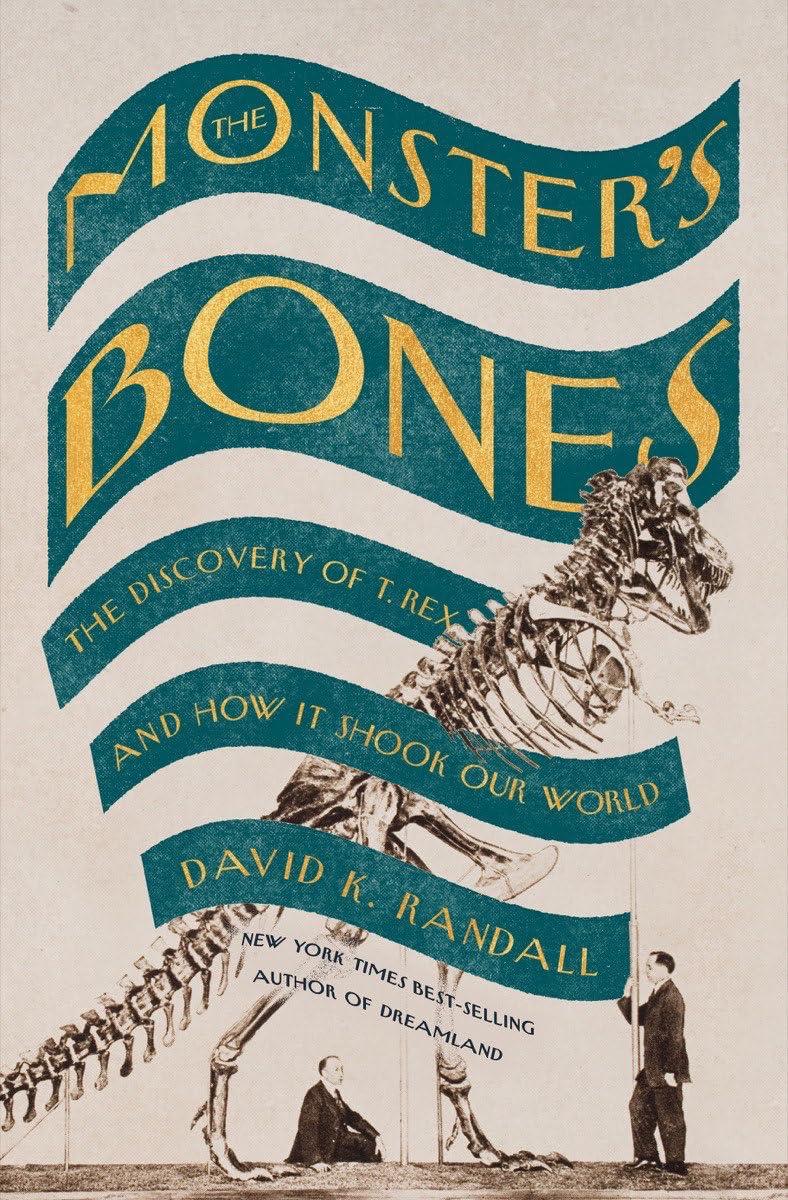 The Monster's Bones: The Discovery of T. Rex and How It Shook Our World (Hardcover)