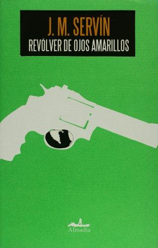 Revolver de ojos amarillos (Mar abierto/ Open Sea) (Spanish Edition)