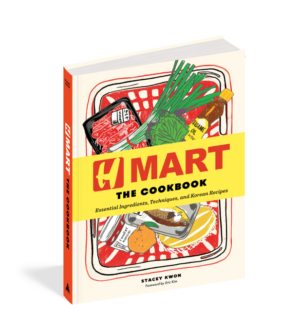 H Mart: The Cookbook: Essential Ingredients, Techniques, and Korean Recipes