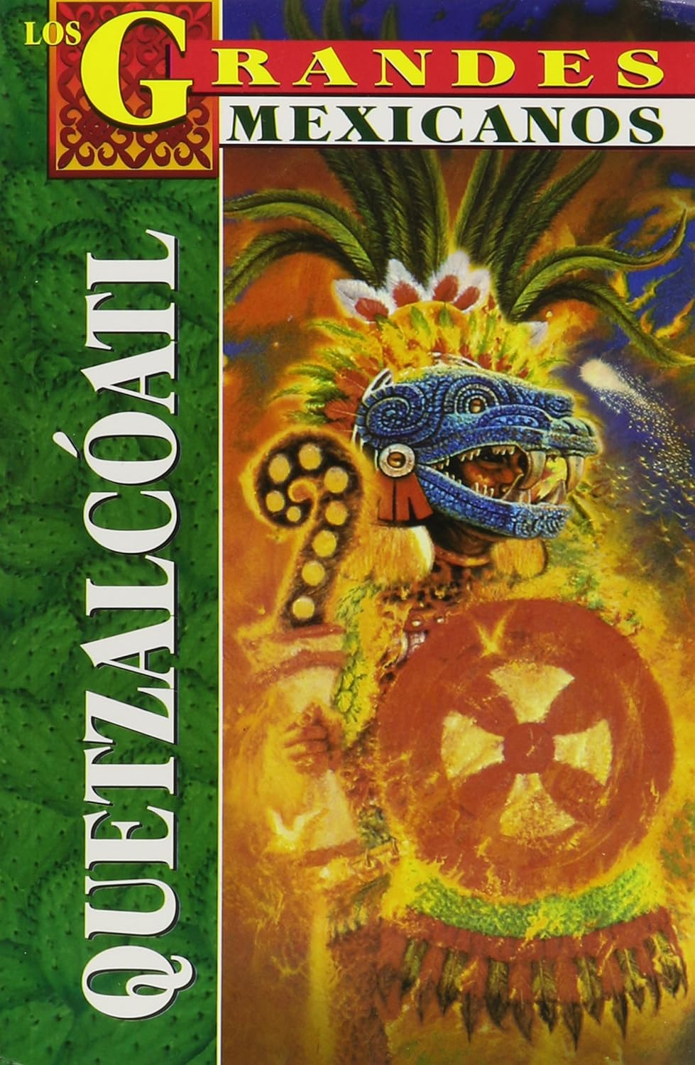Los Grandes: Quetzalcoatl (Greatest Mexicans) (Spanish Edition)