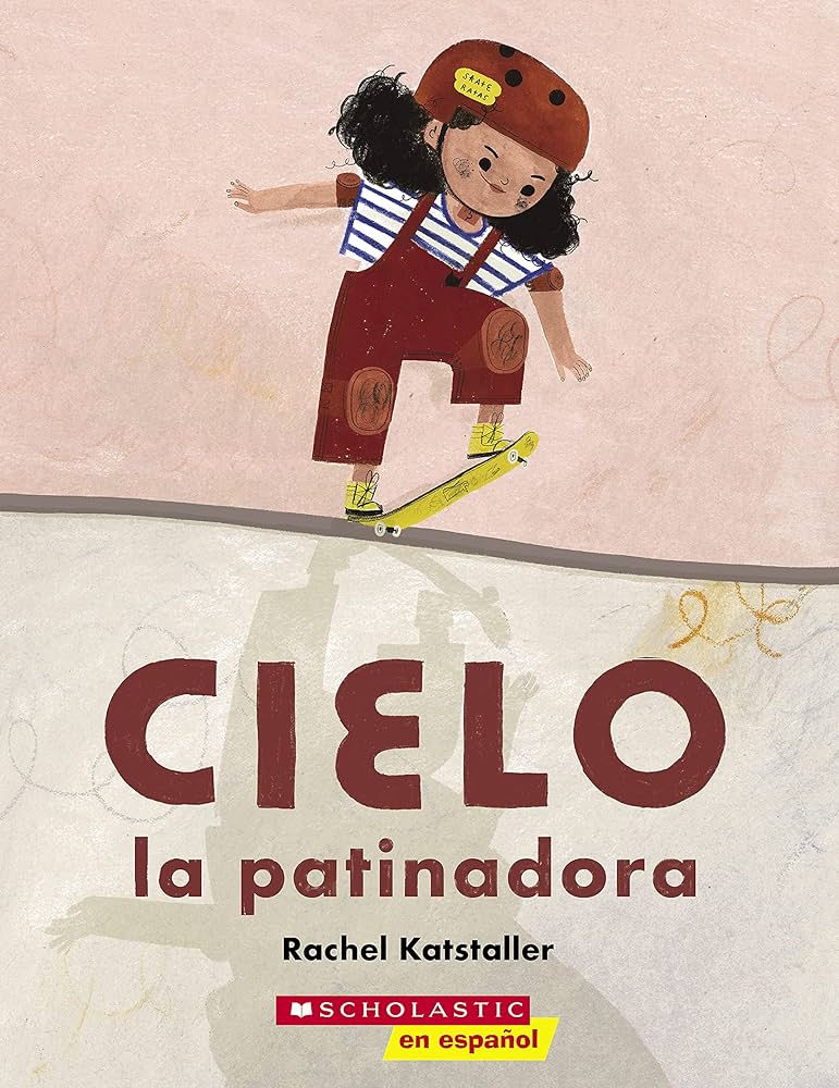 Cielo la patinadora (Skater Cielo) (Spanish Edition)