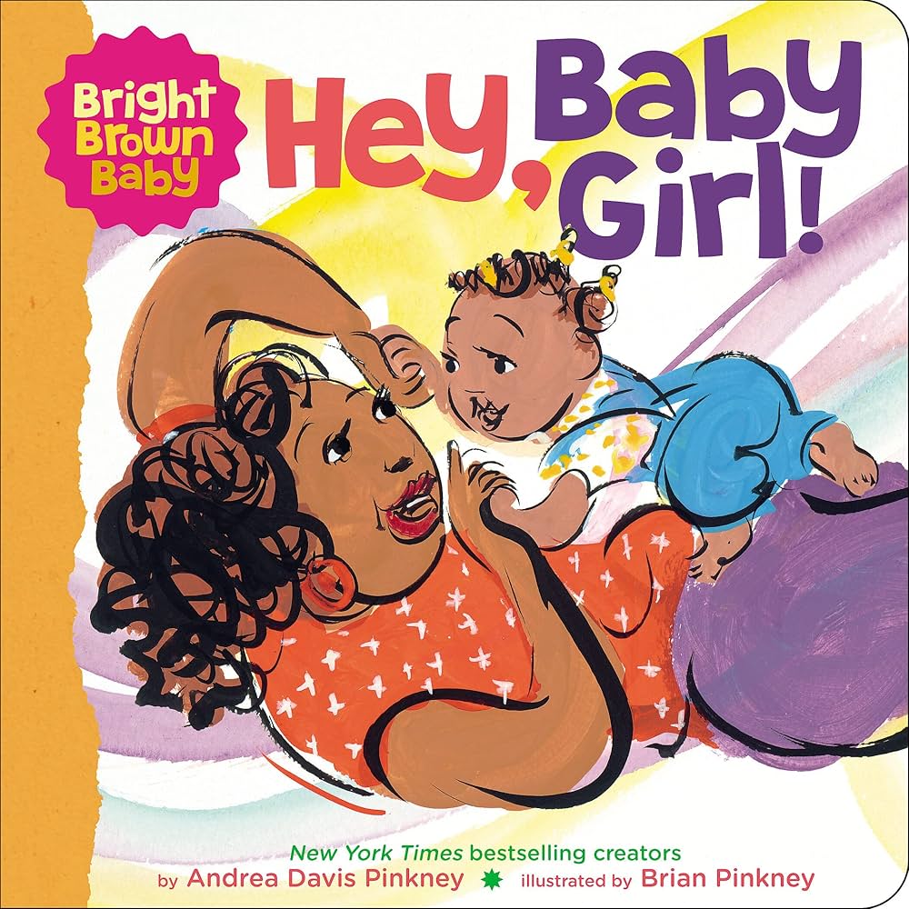 Hey, Baby Girl! (Bright Brown Baby Board Books)