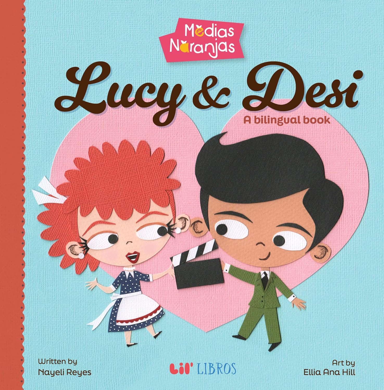 Medias naranjas: Lucy & Desi (English and Spanish Edition) Board book