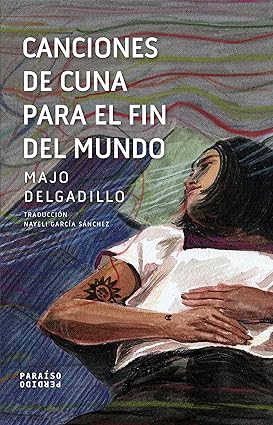 Canciones de cuna para el fin del mundo (Spanish Edition)
