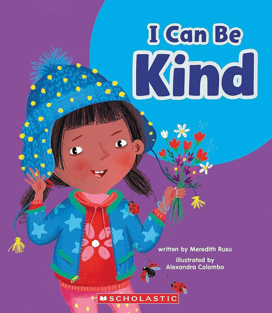I Can Be Kind (Learn About: Your Best Self)
