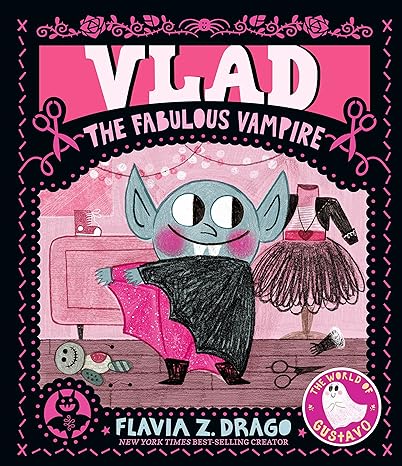 Vlad, the Fabulous Vampire (The World of Gustavo) Hardcover – Picture Book