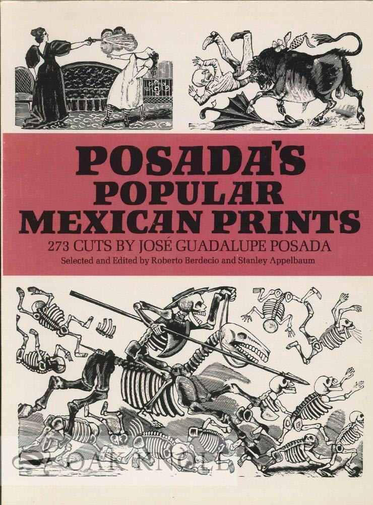 Posada's Popular Mexican Prints (Dover Fine Art, History of Art) Paperback – June 1, 1972