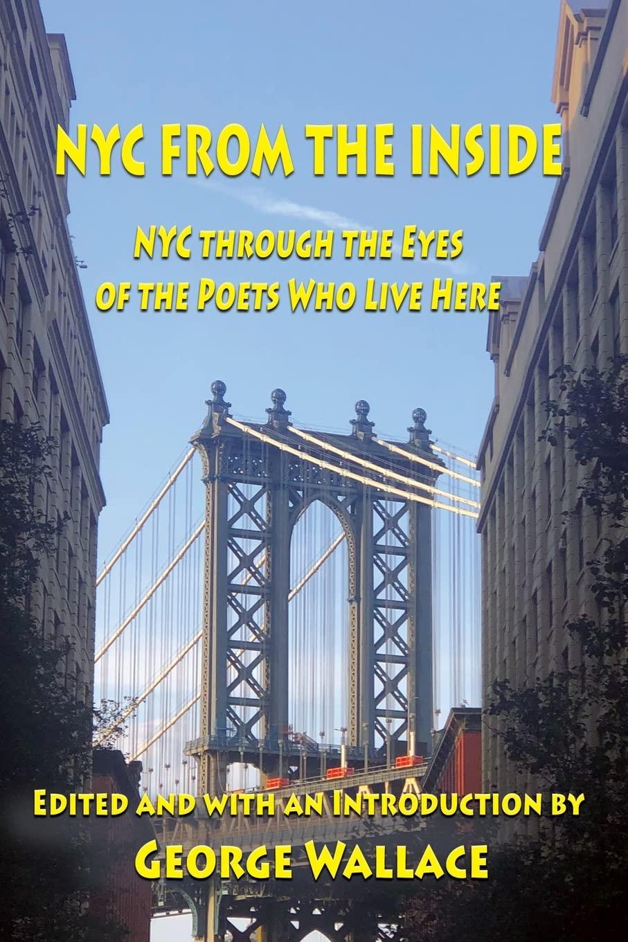 NYC FROM THE INSIDE: NYC through the Eyes of the Poets Who Live Here