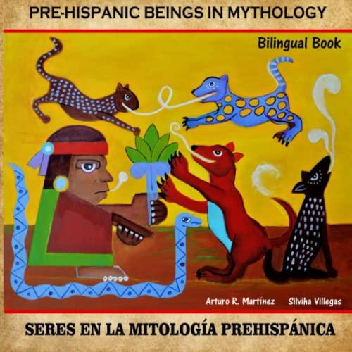 Pre-Hispanic Beings in Mythology Bilingual Book