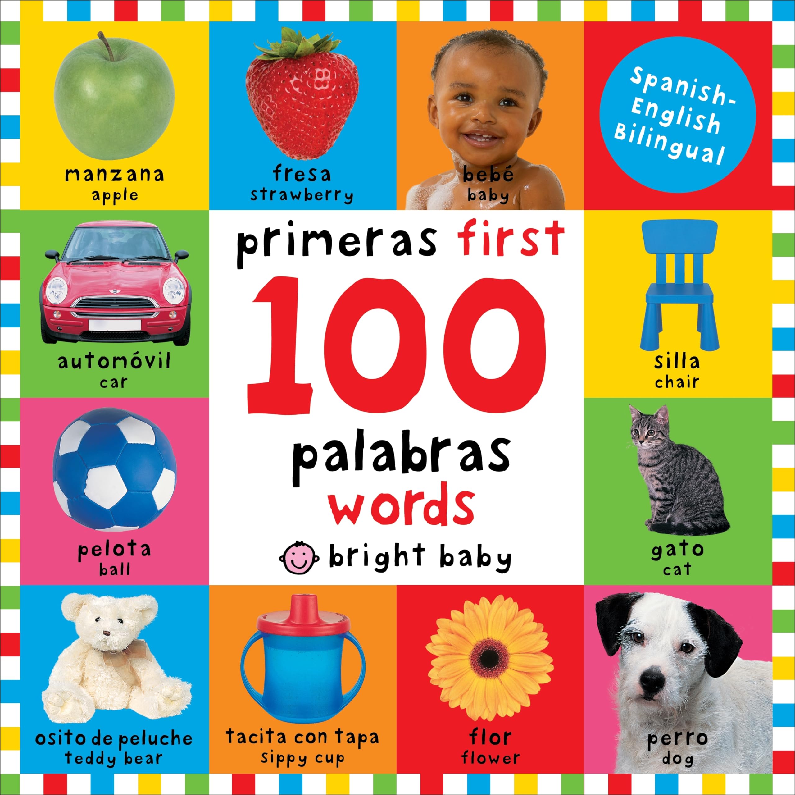 First 100 Words / Primera 100 palabras (Bilingual): Primeras 100 palabras - Spanish-English Bilingual (Spanish Edition)