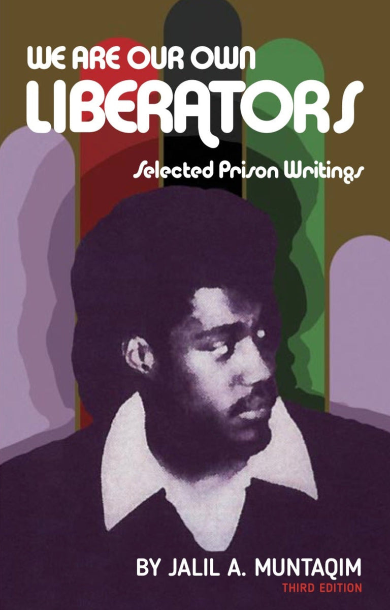 We Are Our Own Liberators: Third Edition