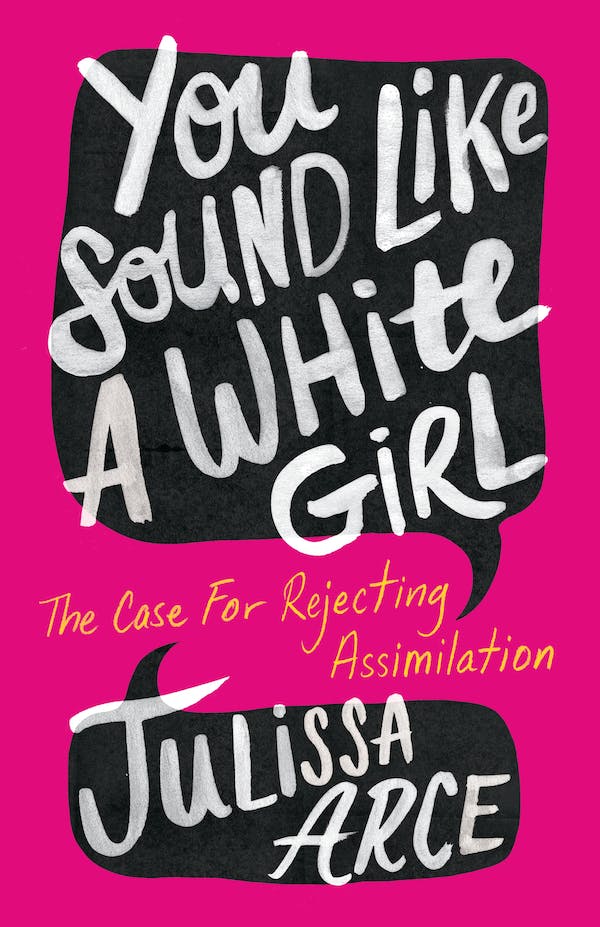 You Sound Like a White Girl : The Case for Rejecting Assimilation (paperback)
