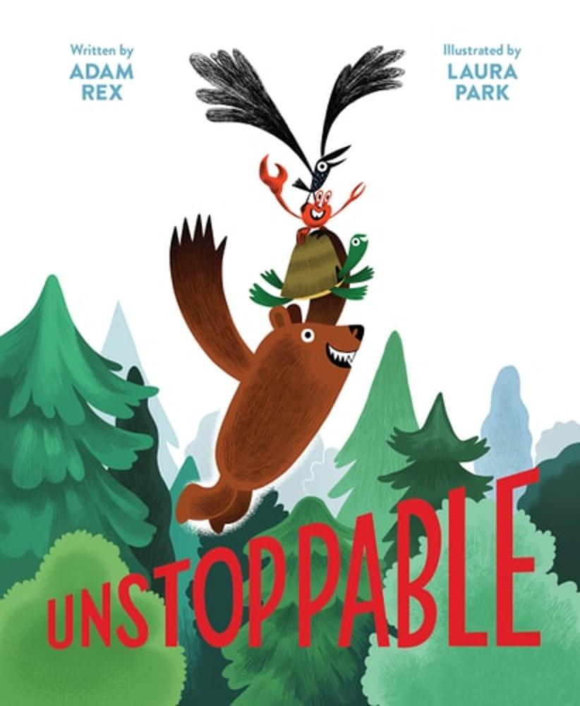 Unstoppable: (Family Read-Aloud book, Silly Book About Cooperation)