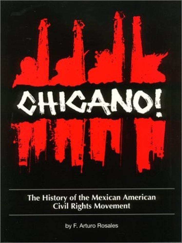 Chicano! The History of the Mexican American Civil Rights Movement (Hispanic Civil Rights)