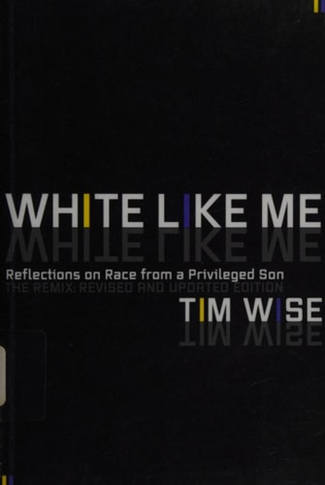 White Like Me: Reflections on Race from a Privileged Son