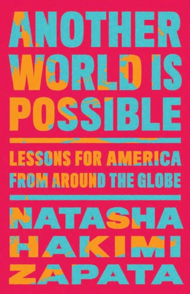 Another World Is Possible: Lessons for America from Around the Globe