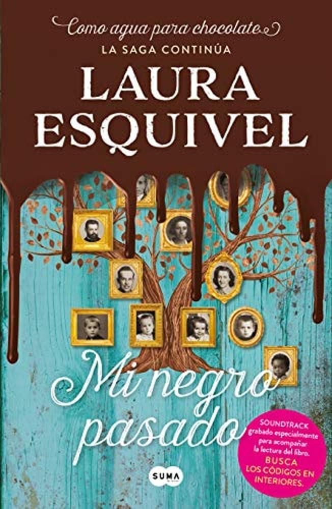 Mi negro pasado (Como agua para chocolate 2) / My Dark Past (Spanish Edition)