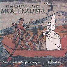 Tras Las Huellas de Moctezuma