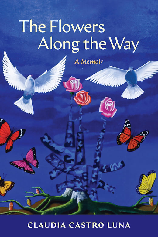 The Flowers Along the Way A Memoir