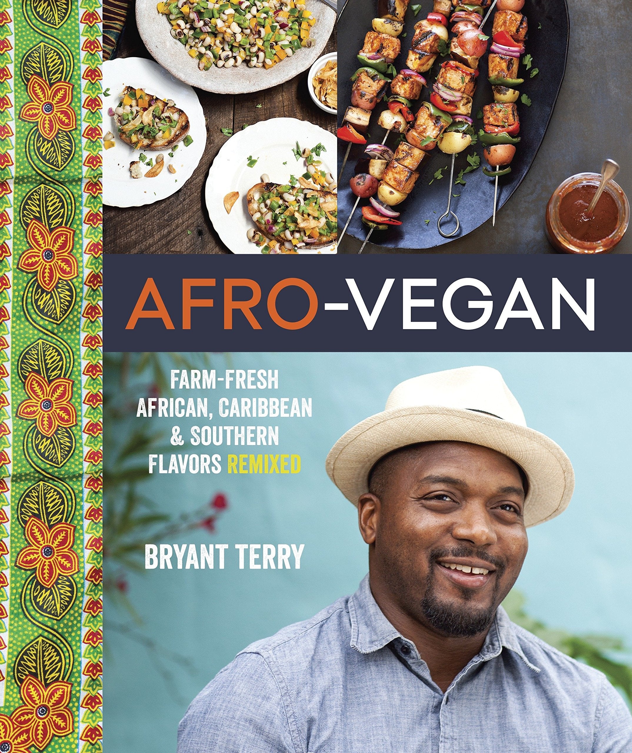 Afro-Vegan: Farm-Fresh African, Caribbean, and Southern Flavors Remixed [A Cookbook] Hardcover