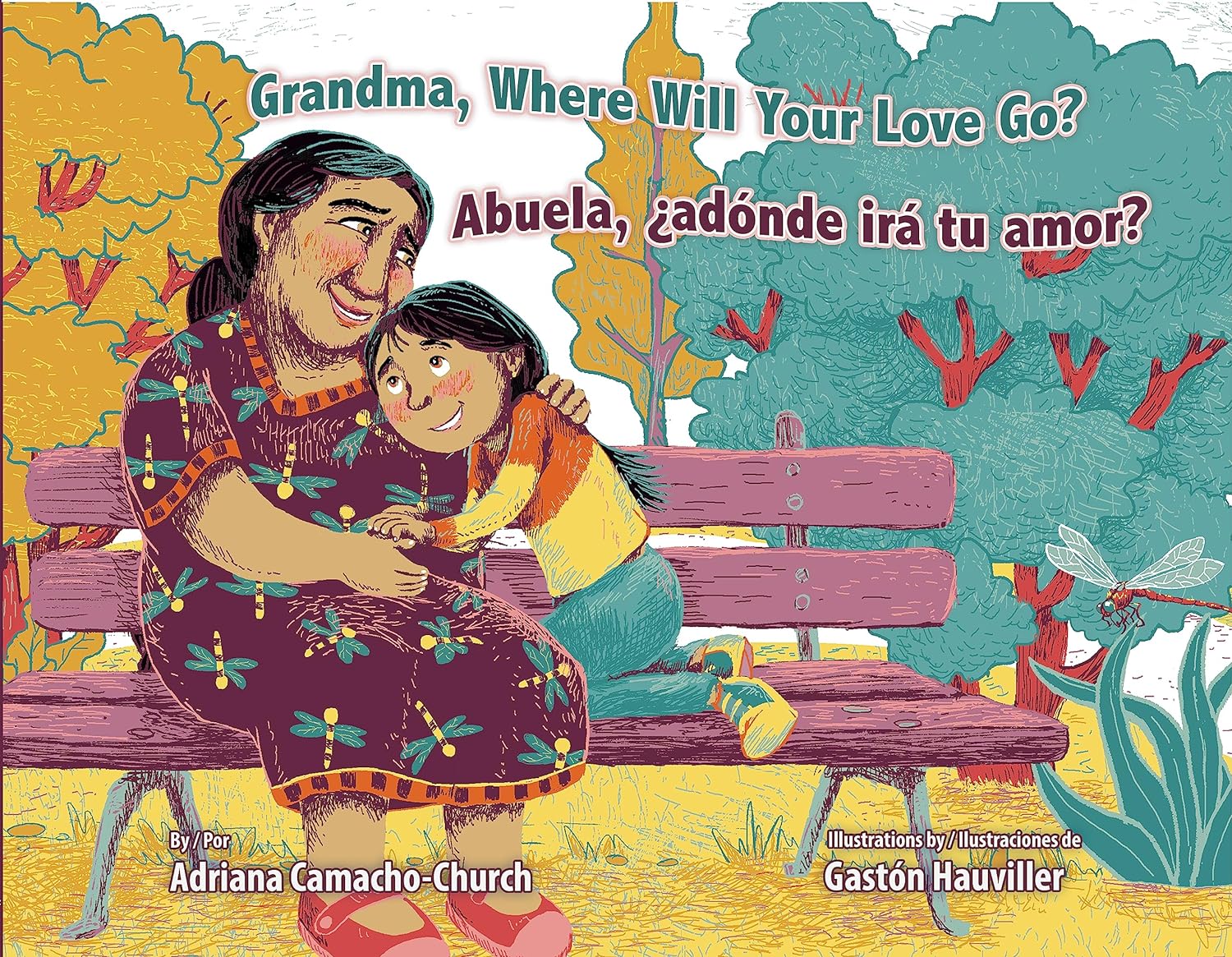 Grandma, Where Will Your Love Go? / Abuela, adónde irá tu amor? (Spanish Edition)- (HC)