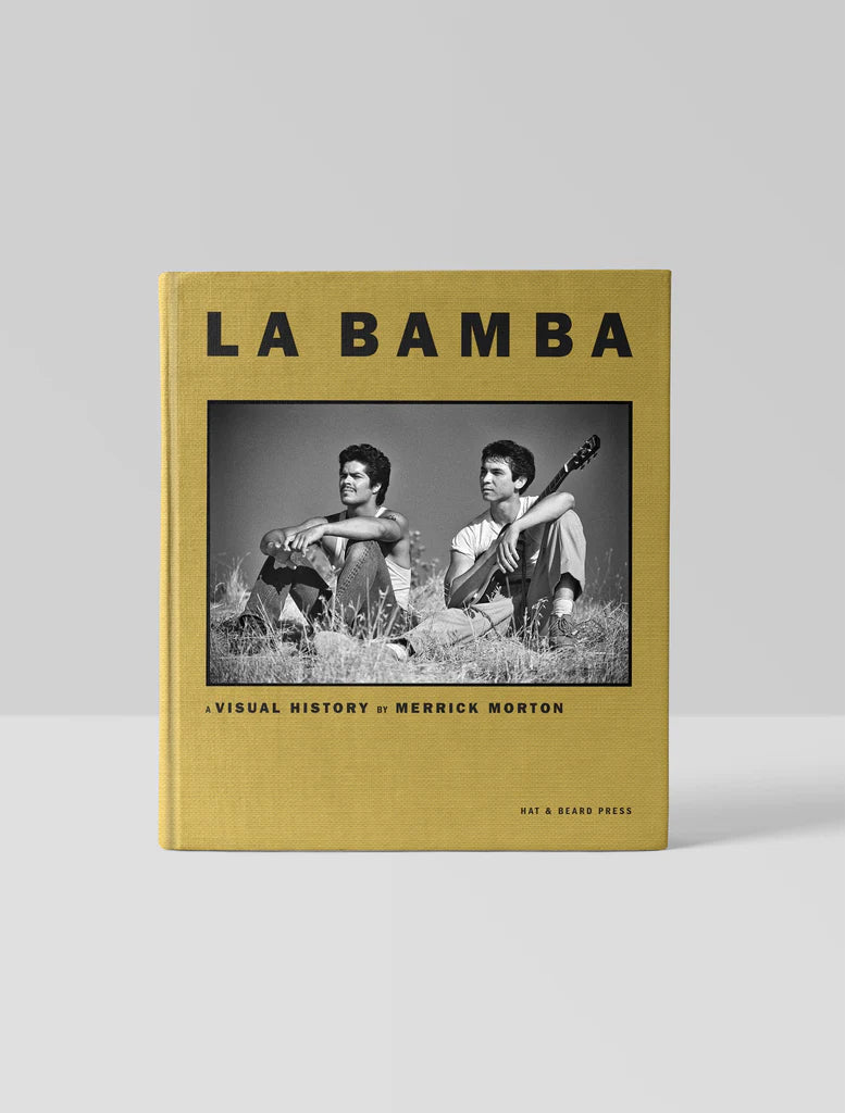 La Bamba: A Visual History by Merrick Morton