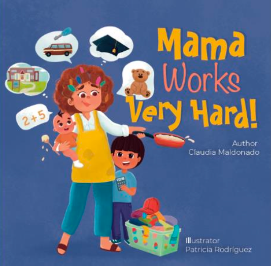 Mama Works Very Hard!