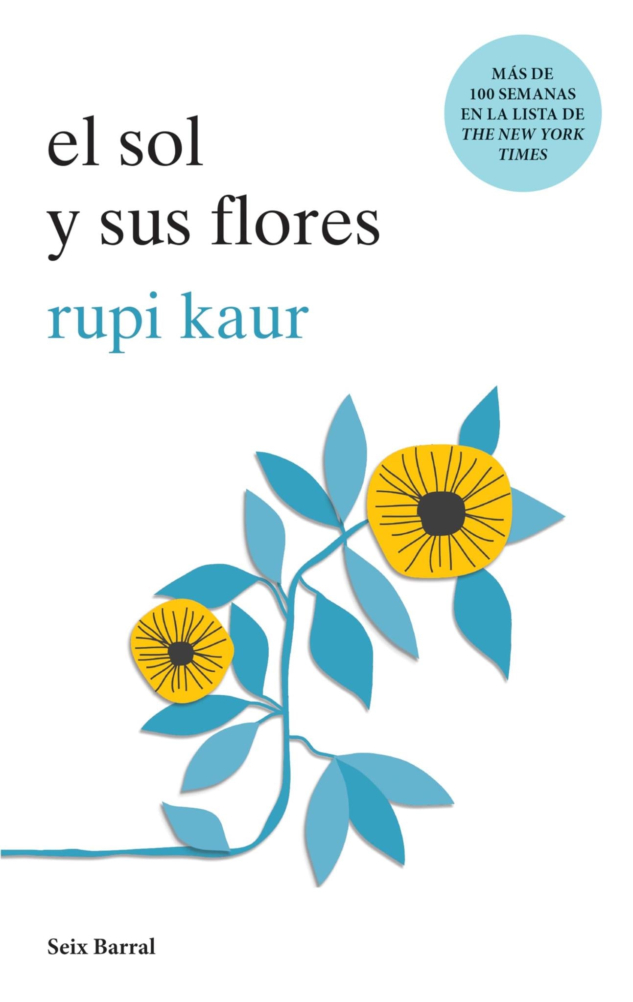 El sol y sus flores (Spanish Edition)